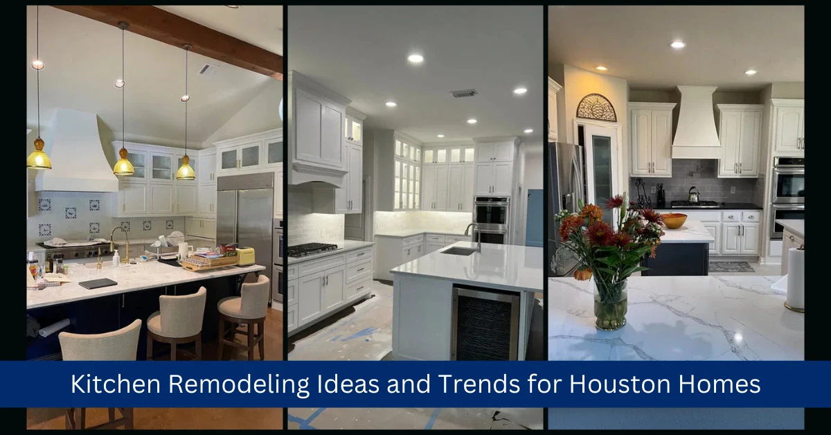 Kitchen Remodeling Ideas and Trends for Houston Homes